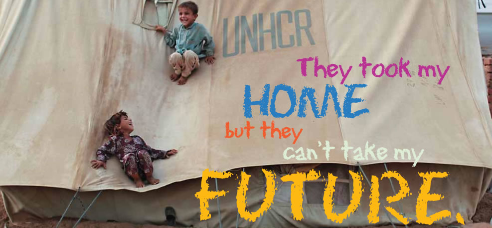 Young children on side of a UNHCR tent - They took my home but they can't take my future